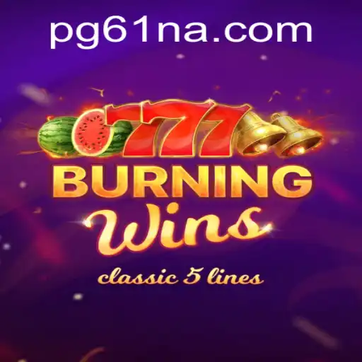 Descubra o Fascinante Mundo de BurningWins com 61NA